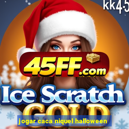 jogar caca niquel halloween
